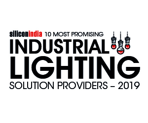 10 Most Promising Industrial Lighting Providers - 2019